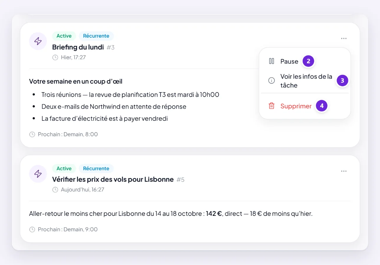 Les résultats de l’agent Task, avec le menu ouvert sur le briefing du lundi : Pause, Voir les infos de la tâche et Supprimer, ainsi que sa prochaine exécution.